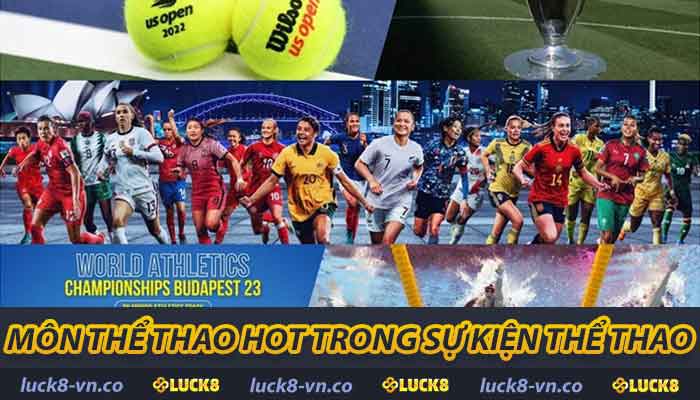 Môn thể thao hot trong sự kiện thể thao