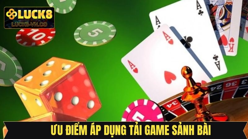 Lý do người chơi nên tải game sảnh bài Luck8