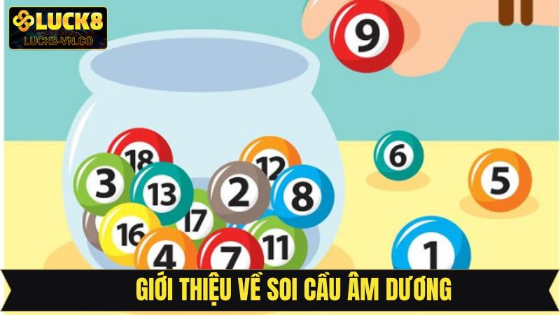 Thông tin về phương pháp soi cầu theo âm dương 