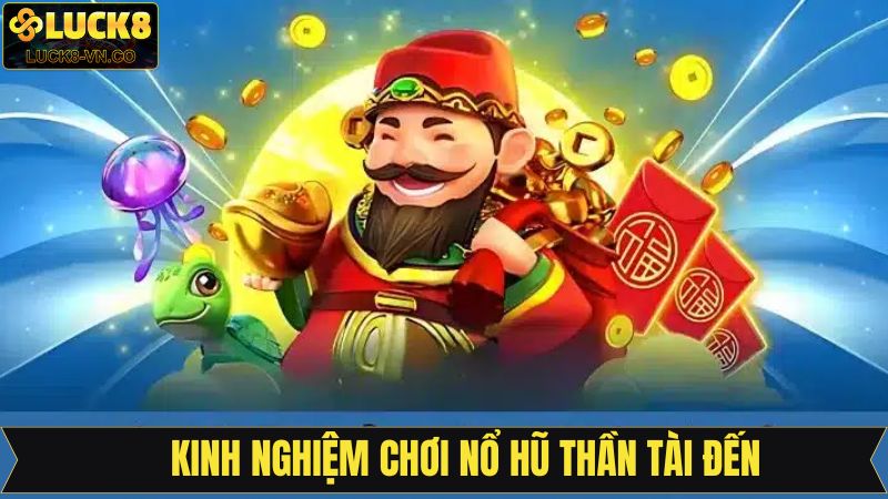 Kinh nghiệm khi tham gia chơi game nổ hũ thần tài đến thắng lớn