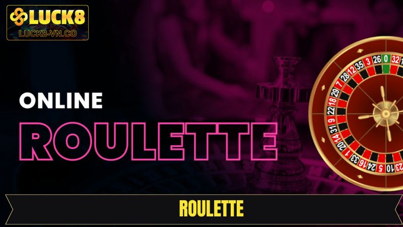 Roulette Luck8 - Chơi Đúng Cách, Nhận Thưởng Dễ Dàng 1 Roulette Luck8 - Chơi Đúng Cách, Nhận Thưởng Dễ Dàng