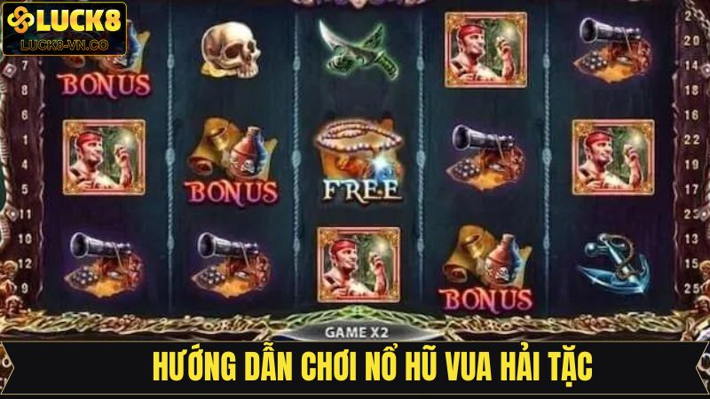 Các thao tác tham gia nổ hũ Vua hải tặc