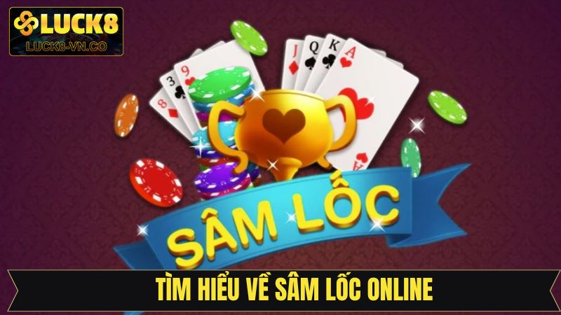 Sâm Lốc Online - Trải Nghiệm Siêu Tiện Lợi Cùng Luck8 2 Sức hút đỉnh cao của sâm lốc online