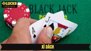 Xì Dách - Trải Nghiệm Game Bài Kịch Tính Ngay Tại Luck8