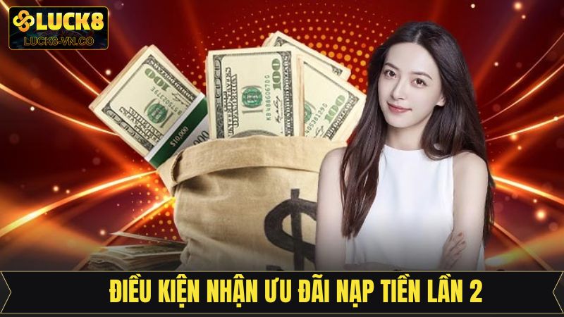Điều kiện nhận thưởng trên Luck8 thành công