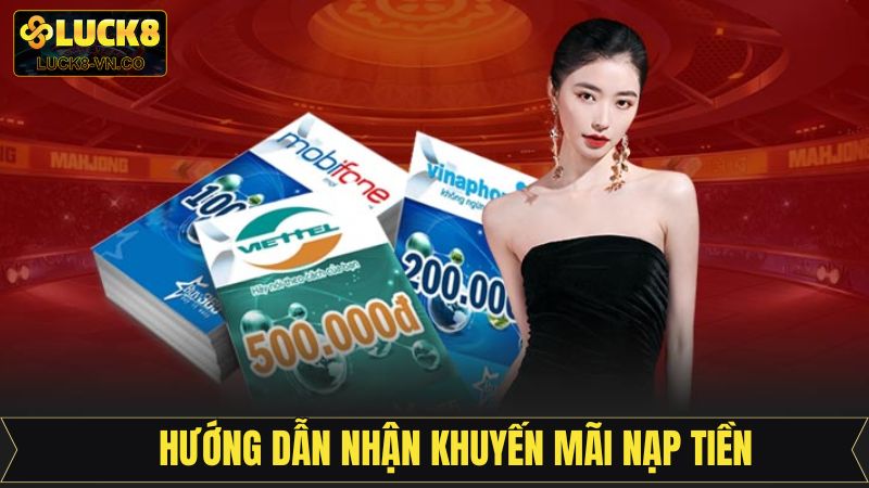 Hướng dẫn cách tham gia khuyến mãi nạp tiền tại Luck8