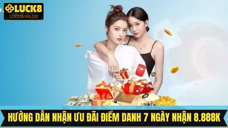 Hướng dẫn tham gia sự kiện điểm danh tại Luck8