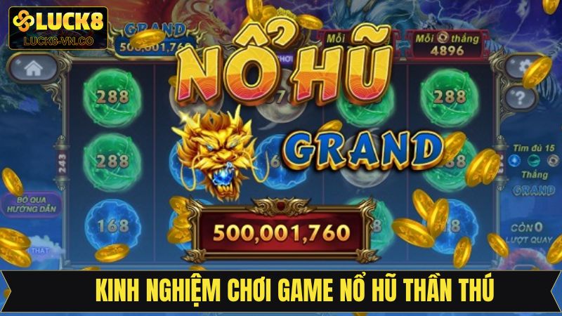 Chiến thuật rinh thưởng lớn trong nổ hũ thần thú