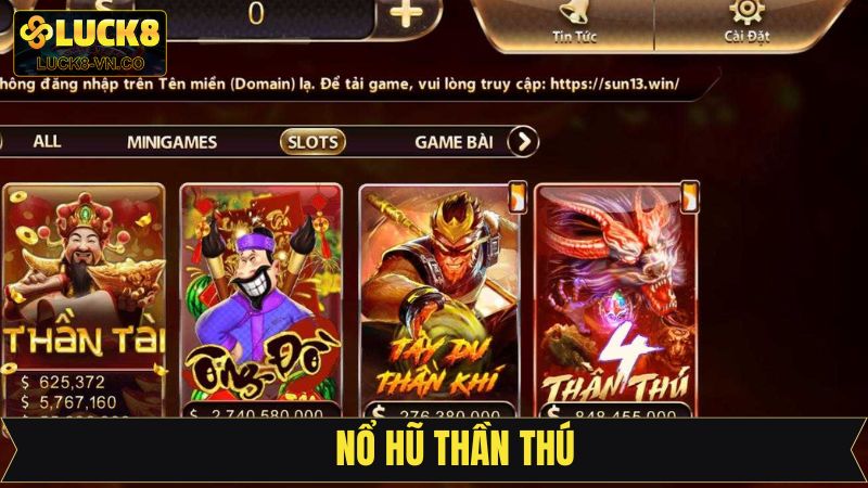 Nổ Hũ Thần Thú - Thoả Sức Quay Hũ, Rinh Thưởng Lớn Tại Luck8