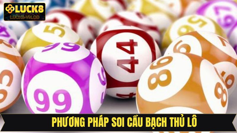 Tổng hợp chốt số bạch thủ cực chuẩn xác